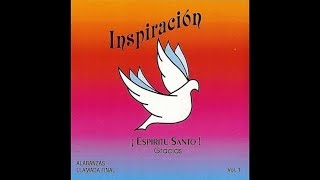 Grupo Inspiracion vol 1 Espiritu Santo gracias completo [upl. by Rramaj]