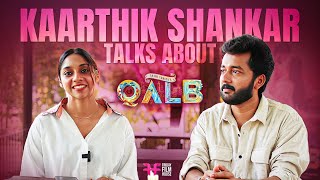 Kaarthik Shankar Talk About Qalb Movie  Ranjith Sajeev  Neha Nazneen  Siddique  Sajid Yahiya [upl. by Eudoxia]