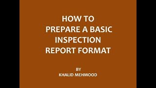 How to Prepare a Basic Inspection Report Format [upl. by Yornoc977]