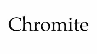 How to Pronounce Chromite [upl. by Offen]