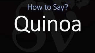 How to Pronounce Quinoa CORRECTLY [upl. by Arabele35]