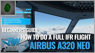 Microsoft Flight Simulator 2020 How to do a Full IFR Flight [upl. by Teddi]