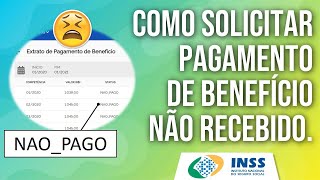 COMO SOLICITAR PAGAMENTO NAO RECEBIDO DO INSS  PASSO A PASSO [upl. by Nosned779]