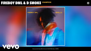 Fireboy DML D Smoke  Champion Audio [upl. by Luapleahcim]