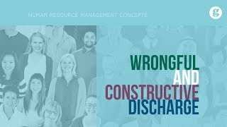 Wrongful and Constructive Discharge [upl. by Lasley425]