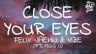 Felix Jaehn amp VIZE  Close Your Eyes Lyrics ft Miss Li [upl. by Ramona295]