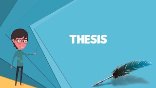 What is Thesis Explain Thesis Define Thesis Meaning of Thesis [upl. by Yssak]