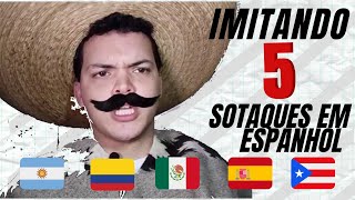 IMITANDO 5 sotaques em ESPANHOL  APRENDA as diferenças [upl. by Notlrak]