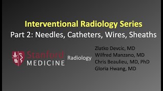 Interventional Radiology Series Part 2 Needles Catheters Wires Sheaths [upl. by Ruenhs651]