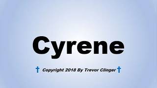 How To Pronounce Cyrene [upl. by Nagap]