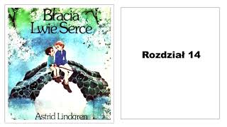 Astrid Lindgren quotBracia Lwie Sercequot Audiobook 1416 [upl. by Tnert]