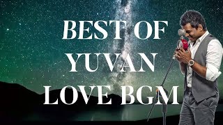 BEST OF YUVAN BGM  LOVE  PART 1  YUVAN SHANKAR RAJA [upl. by Ayokahs]