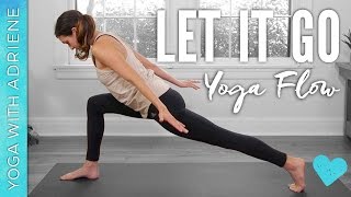 Let It Go Yoga Flow  Yoga With Adriene [upl. by Haynor]