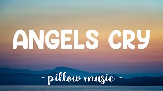 Angels Cry  Mariah Carey Feat NeYo Lyrics 🎵 [upl. by Nanah]