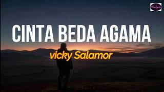 Cinta Beda Agama  Vicky Salamor LIRIK ARTI INDONESIA 🎵 [upl. by Ihcur]