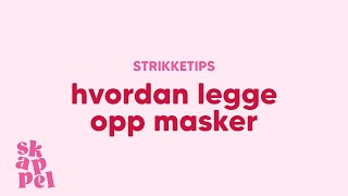 Hvordan legge opp masker [upl. by Rysler814]