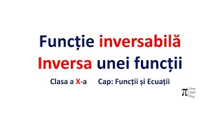 Clasa X Functie inversabila Inversa unei functii [upl. by Zetnom]