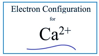 Ca 2 Electron Configuration Calcium Ion [upl. by Oos626]