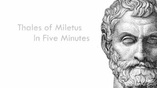 Thales of Miletus in Five Minutes  The PreSocratic Philosophers [upl. by Kurth]