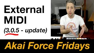 External MIDI  305 Akai Force Fridays series [upl. by Vokay62]