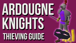 OSRS Ardougne Knights Thieving Guide 2007  250K GP  175K XPHR [upl. by Keefer]