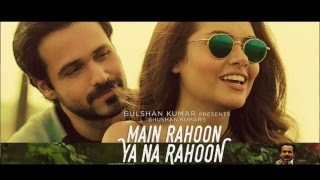 Main Rahoon Ya Na Rahoon with Lyrics [upl. by Calisa]