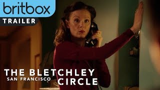 The Bletchley Circle San Francisco  Official Trailer  BritBox Original Series [upl. by Kohcztiy756]