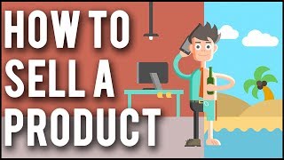 How To Sell A Product in 2023  5 Practical Strategies To Sell Anything [upl. by Darra]