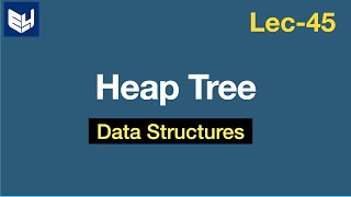 Heap tree  Min amp Max heap  Data Structures  Lec45  Bhanu Priya [upl. by Nosnor]