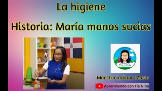 La higiene La historia de María manos sucias [upl. by Marrin410]