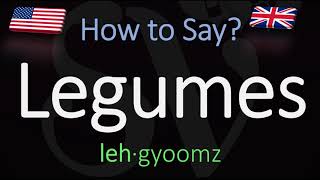 How to Pronounce Legumes CORRECTLY Meaning amp Pronunciation [upl. by Tullus60]