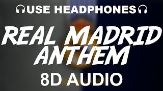 Real Madrid Official Anthem 8D AUDIO  Hala Madrid Y Nada Más  Theme Song [upl. by Nordek]