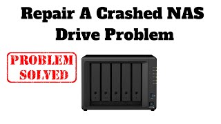 Repair A Crashed NAS Drive Problem [upl. by Amitak]