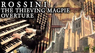 ROSSINI  THE THIEVING MAGPIE OVERTURE  HEREFORD CATHEDRAL ORGAN [upl. by Greenfield]