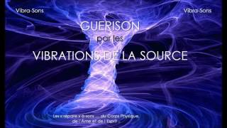 Guérison par les vibrations de la source  version 432 Hz [upl. by Martha]