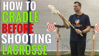 THE SHOOTING CRADLE  Lacrosse Cradling Techniques [upl. by Arehs]