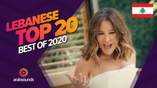 🇱🇧 Top 20 Best Lebanese Songs of 2020 Fadel Chaker Carole Samaha Ziad Bourji amp more 🔥 [upl. by Takara646]