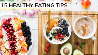 BEGINNERS GUIDE TO HEALTHY EATING  15 healthy eating tips [upl. by Gerick]