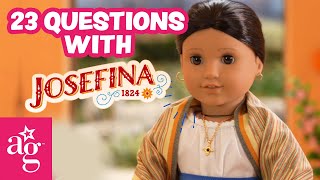 23 Questions With Josefina Montoya  AmericanGirl [upl. by Delwin]