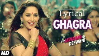 quotGhagraquot Yeh Jawaani Hai Deewani Full Song with Lyrics  Madhuri Dixit Ranbir Kapoor [upl. by Atnim757]