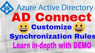 Azure AD Connect Sync Rules Explained with DEMO [upl. by Goetz]