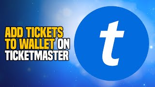 How to Safely Add Tickets to Wallet Ticketmaster  EASY Method [upl. by Bondon]