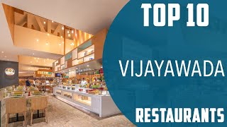 Top 10 Best Restaurants to Visit in Vijayawada  India  English [upl. by Stag]