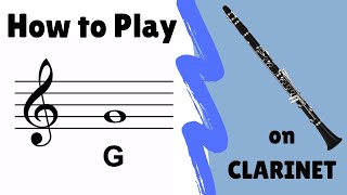 How to Play quotGquot on Clarinet [upl. by Ardnekat859]