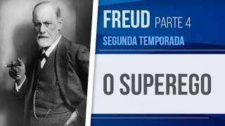 FREUD 4 – O SUPEREGO  PSICANÁLISE SEGUNDA TEMPORADA [upl. by Letnahc]