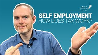 HOW DOES SELF EMPLOYMENT TAX WORK IN THE UK [upl. by Anetta]