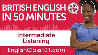 50 Minutes of Advanced British English Listening Comprehension [upl. by Flannery]