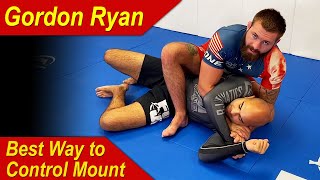 Best Way To Control The Mount In Jiu Jitsu by Gordon Ryan [upl. by Alesandrini274]