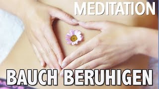 Meditation Unruhe im Bauch  MagenDarmProbleme durch Anspannung amp Nervosität [upl. by Artinak]