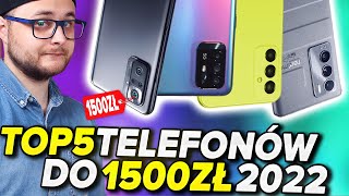 NAJLEPSZE SMARTFONY DO 1500ZŁ 2022 📱 TOP5 [upl. by Osnofla574]